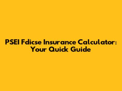 PSEI Fdicse Insurance Calculator: Your Quick Guide