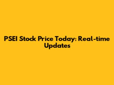 PSEI Stock Price Today: Real-time Updates