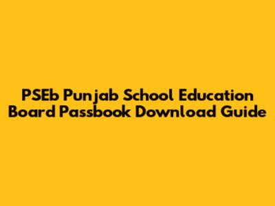 PSEb Punjab School Education Board Passbook Download Guide