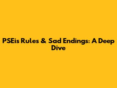 PSEi's Rules & Sad Endings: A Deep Dive