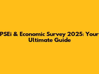 PSEi & Economic Survey 2025: Your Ultimate Guide