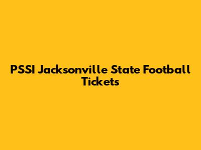 PSSI Jacksonville State Football Tickets