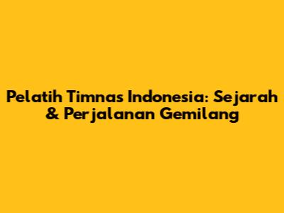 Pelatih Timnas Indonesia: Sejarah & Perjalanan Gemilang