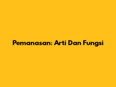 Pemanasan: Arti Dan Fungsi