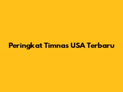 Peringkat Timnas USA Terbaru