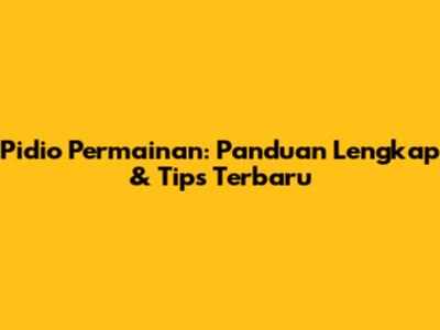 Pidio Permainan: Panduan Lengkap & Tips Terbaru