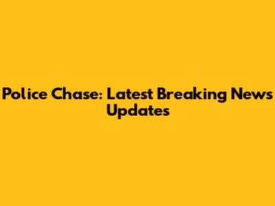 Police Chase: Latest Breaking News Updates