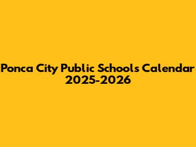 Ponca City Public Schools Calendar 2025-2026