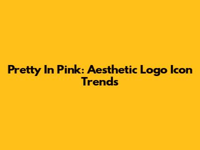 Pretty In Pink: Aesthetic Logo Icon Trends