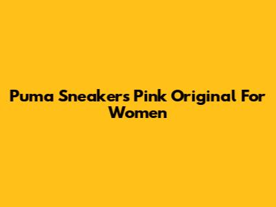 Puma Sneakers Pink Original For Women