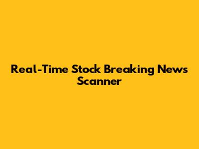 Real-Time Stock Breaking News Scanner