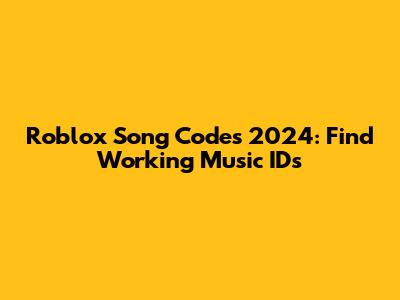 Roblox Song Codes 2024: Find Working Music IDs