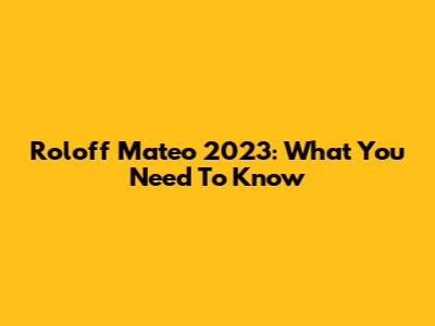 Roloff Mateo 2023: What You Need To Know