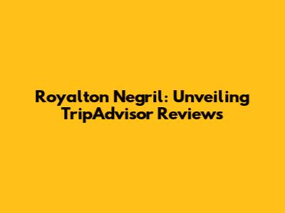 Royalton Negril: Unveiling TripAdvisor Reviews
