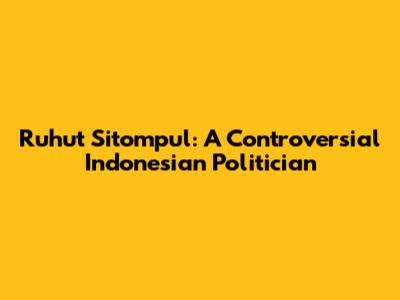 Ruhut Sitompul: A Controversial Indonesian Politician