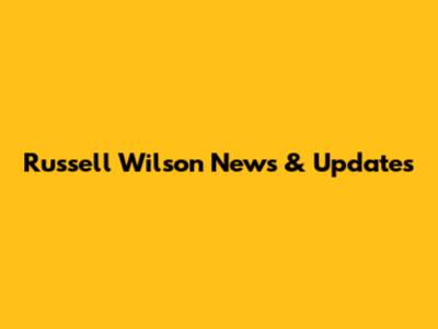 Russell Wilson News & Updates