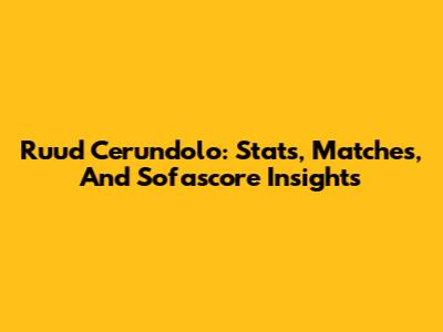 Ruud Cerundolo: Stats, Matches, And Sofascore Insights