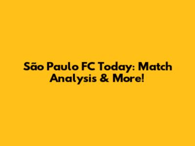 São Paulo FC Today: Match Analysis & More!