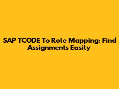 SAP TCODE To Role Mapping: Find Assignments Easily