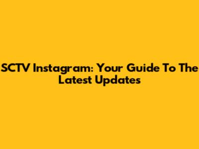 SCTV Instagram: Your Guide To The Latest Updates