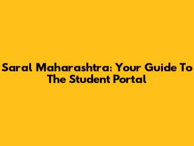 Saral Maharashtra: Your Guide To The Student Portal