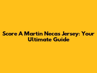 Score A Martin Necas Jersey: Your Ultimate Guide