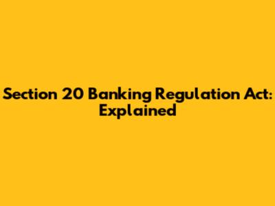 Section 20 Banking Regulation Act: Explained