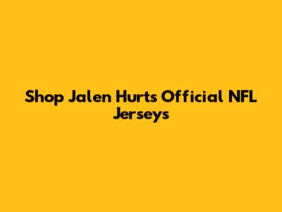 Shop Jalen Hurts Official NFL Jerseys