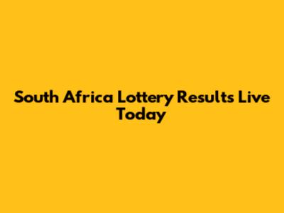 South Africa Lottery Results Live Today