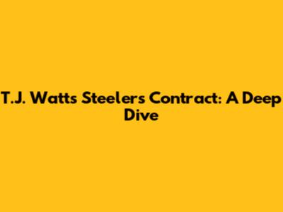 T.J. Watt's Steelers Contract: A Deep Dive