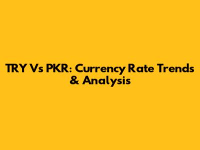 TRY Vs PKR: Currency Rate Trends & Analysis