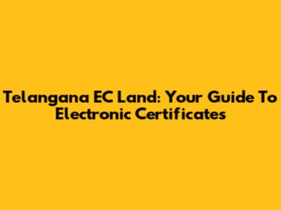 Telangana EC Land: Your Guide To Electronic Certificates