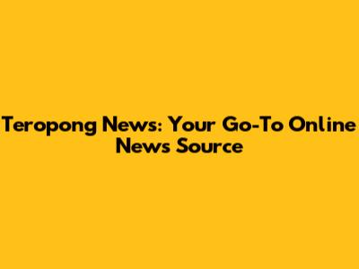 Teropong News: Your Go-To Online News Source