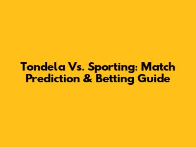 Tondela Vs. Sporting: Match Prediction & Betting Guide