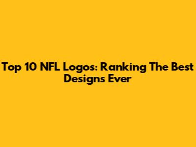 Top 10 NFL Logos: Ranking The Best Designs Ever