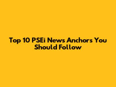 Top 10 PSEi News Anchors You Should Follow