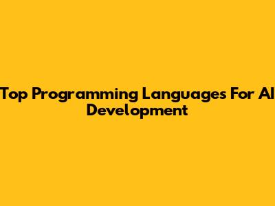 Top Programming Languages For AI Development