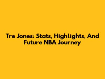 Tre Jones: Stats, Highlights, And Future NBA Journey