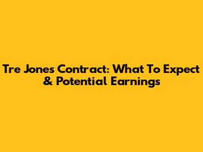 Tre Jones Contract: What To Expect & Potential Earnings