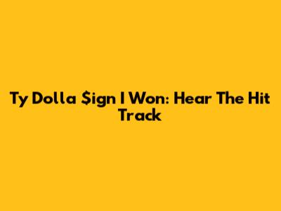 Ty Dolla $ign "I Won": Hear The Hit Track