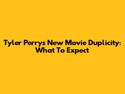 Tyler Perry's New Movie Duplicity: What To Expect