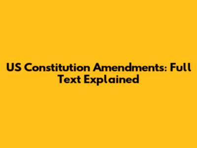 US Constitution Amendments: Full Text Explained