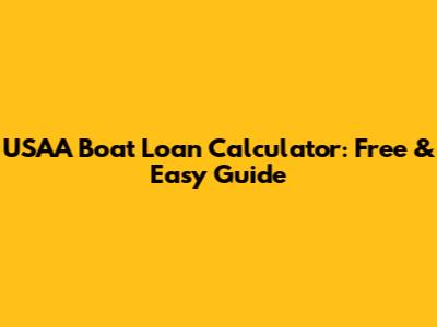 USAA Boat Loan Calculator: Free & Easy Guide