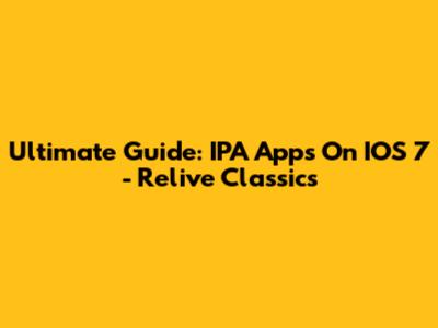 Ultimate Guide: IPA Apps On IOS 7 - Relive Classics