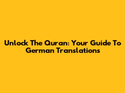 Unlock The Quran: Your Guide To German Translations