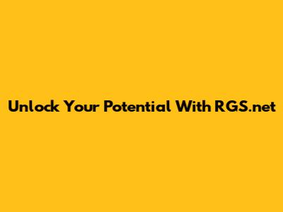 Unlock Your Potential With RGS.net