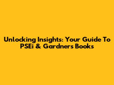 Unlocking Insights: Your Guide To PSEi & Gardner's Books