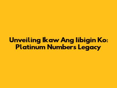 Unveiling 'Ikaw Ang Iibigin Ko': Platinum Number's Legacy