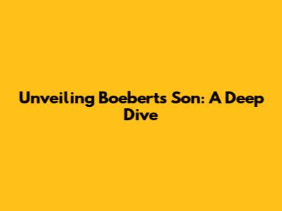 Unveiling Boebert's Son: A Deep Dive