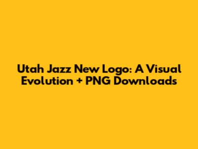 Utah Jazz New Logo: A Visual Evolution + PNG Downloads